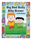 Image for Big Bad Bully Billy Brown