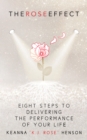 Image for Rose Effect: Eight Steps To Delivering The Performance Of Your Life