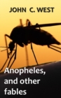 Image for Anopheles, and other fables