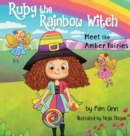 Image for Ruby the Rainbow Witch : Meet the Amber Fairies