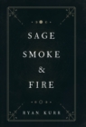 Image for Sage, Smoke &amp; Fire