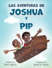 Image for Las Aventuras de Joshua y Pip