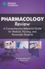 Image for Pharmacology review  : a comprehensive reference guide for medical, nursing, and paramedic students