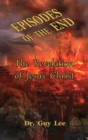 Image for Episodes of the End : The Revelation of Jesus Christ