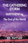 Image for The Gathering Storm : Matthew 24, The End of the World