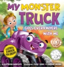 Image for My Monster Truck Goes Everywhere with Me : Illustrated in American Sign Language