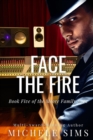 Image for Face the Fire : A Romantic Paranormal Suspense Novel