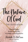 Image for The Nature of God : The Revelation: Channeled Messages from Your Heavenly Father, Divine Mother, and Archangel Michael