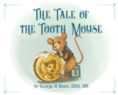 Image for The Tale of the Tooth Mouse