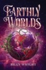 Image for Earthly Worlds