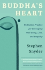 Image for Buddha&#39;s Heart : Meditation Practice for Developing Well-being, Love, and Empathy