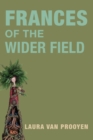 Image for Frances of the Wider Fields