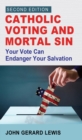 Image for Catholic Voting and Mortal Sin: Your Vote Can Endanger Your Salvation