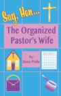 Image for Say, Hon... : The Organized Pastor&#39;s Wife