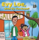 Image for Evy Loe, What Do You Know?