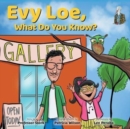 Image for Evy Loe, What Do You Know?