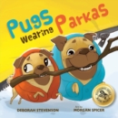 Image for Pugs Wearing Parkas