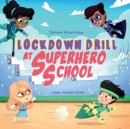 Image for Lockdown Drill at Superhero School