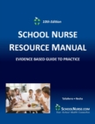 Image for SCHOOL NURSE RESOURCE MANUAL Tenth EDition : Evidenced Based Guide to Practice