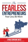 Image for The Fearless Entrepreneurs : Fear Less; Be More