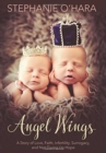 Image for Angel Wings : A Story of Love, Faith, Infertility, Surrogacy, and Not Giving Up Hope