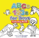 Image for ABCs and 123s for Boys Coloring Book : Jumbo pictures. Hours of fun animals, scenes, letters and numbers to color. A big activity workbook for toddlers and preschool kids!