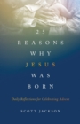 Image for 25 Reasons Why Jesus Was Born