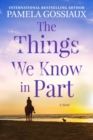 Image for The Things We Know in Part