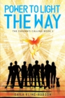 Image for Power to Light the Way : The Chosen&#39;s Calling Book 2