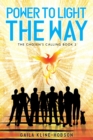Image for Power to Light the Way: The Chosen&#39;s Calling Book 2