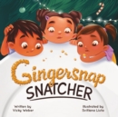 Image for Gingersnap Snatcher