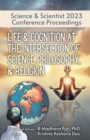 Image for Life &amp; Cognition at the Intersection of Science, Philosophy, &amp; Religion: Science &amp; Scientist 2023 Conference Proceedings