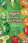 Image for Veggies are Your Best Friends