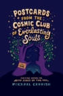 Image for Postcards from the Cosmic Club of Everlasting Souls