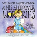 Image for William, The What-If Wonder &amp; His Sleepover Worries