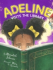 Image for Adeline Visits the Library