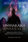 Image for Unshakable Awareness : Meditation in the Heart of Chaos, Taught by a Master of Four Samurai Arts