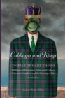 Image for Cabbages and Kings : To Talk of Many Things: of Style and Humanism, Politics and Culture, Literature, Laughter, and the Meaning of Life