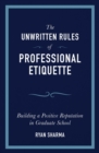Image for The Unwritten Rules of Professional Etiquette