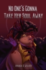 Image for No One&#39;s Gonna Take Her Soul Away