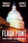 Image for Flash Point : The Final Conspiracy