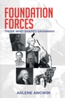 Image for Foundation Forces : Those Who Shaped Savannah