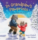 Image for In Grandpaw&#39;s Pawprints : A Story of Loss, Life and Love