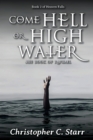 Image for Come Hell or High Water: The Book of Raphael