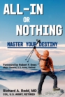 Image for All-In or Nothing * Master Your Destiny : Achieve Excellence in Sport and Life