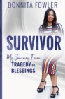 Image for Survivor - My Journey From Tragedy To Blessings