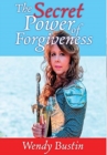 Image for The Secret Power of Forgiveness