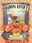 Image for Grandpa Kevin&#39;s...The Three Little Pigs