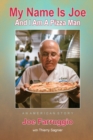 Image for My Name Is Joe And I Am A Pizza Man