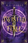 Image for Twisted by Time
